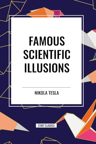 Famous Scientific Illusions von Start Classics